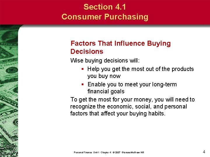 Section 4. 1 Consumer Purchasing Factors That Influence Buying Decisions Wise buying decisions will: