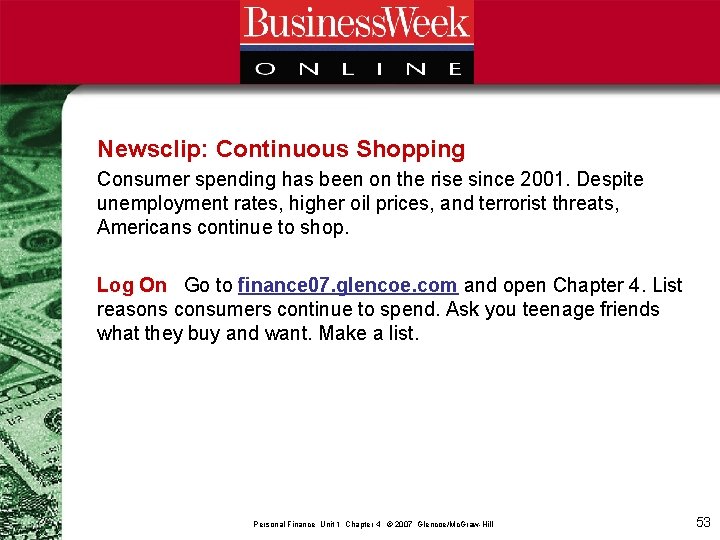 Newsclip: Continuous Shopping Consumer spending has been on the rise since 2001. Despite unemployment