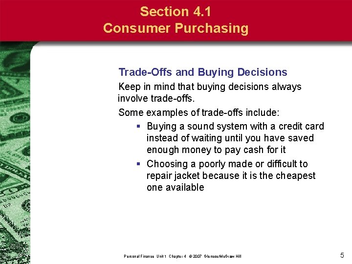 Section 4. 1 Consumer Purchasing Trade-Offs and Buying Decisions Keep in mind that buying