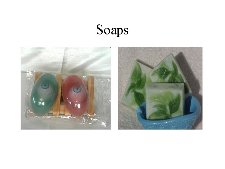 Soaps 