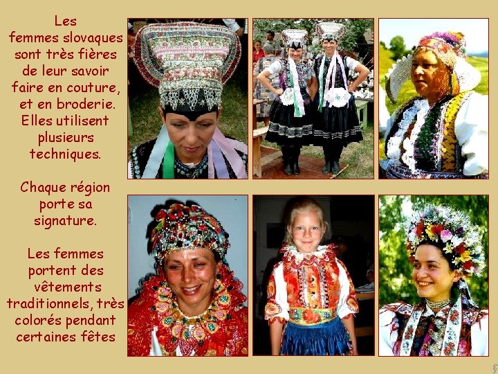 Les femmes slovaques sont très fières de leur savoir faire en couture, et en