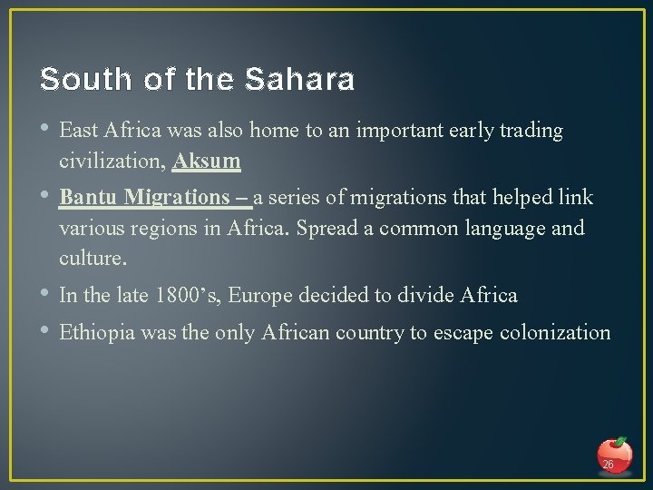 South of the Sahara • East Africa was also home to an important early
