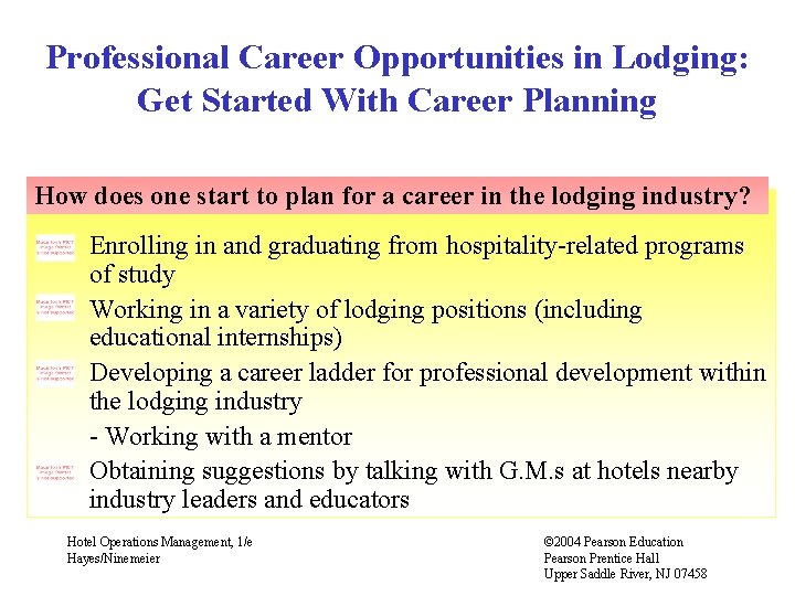 Professional Career Opportunities in Lodging: Get Started With Career Planning How does one start