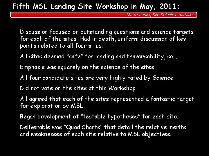 Fifth MSL Landing Site Workshop in May, 2011: Mars Landing Site Selection Activities •
