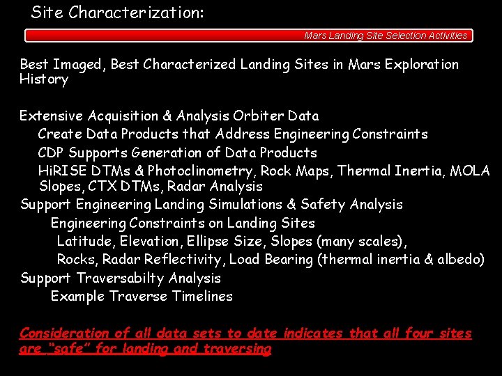 Site Characterization: Mars Landing Site Selection Activities • Best Imaged, Best Characterized Landing Sites