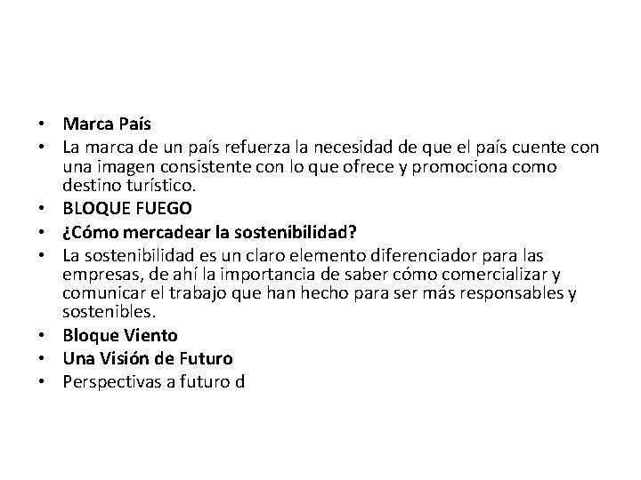 • Marca País • La marca de un país refuerza la necesidad de • Marca País • La marca de un país refuerza la necesidad de