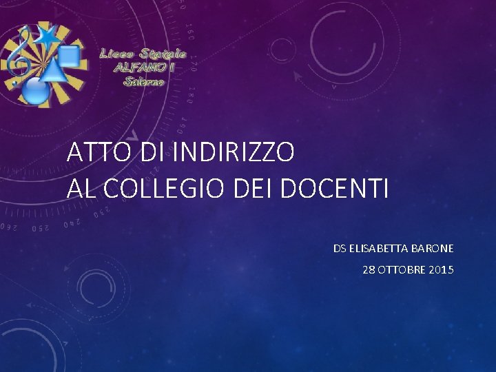 ATTO DI INDIRIZZO AL COLLEGIO DEI DOCENTI DS ELISABETTA BARONE 28 OTTOBRE 2015 