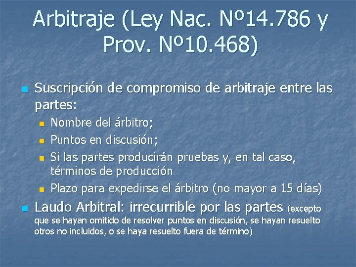 Arbitraje (Ley Nac. Nº 14. 786 y Prov. Nº 10. 468) n Suscripción de