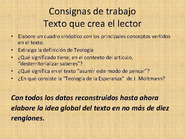 Consignas de trabajo Texto que crea el lector • Elabore un cuadro sinóptico con