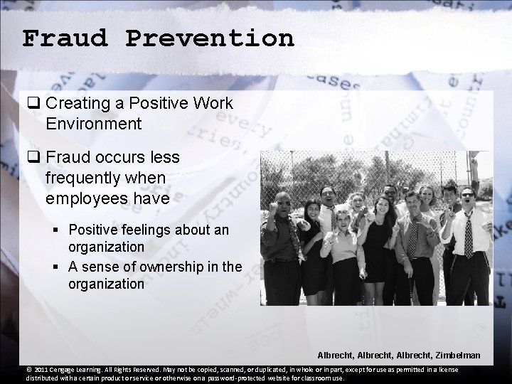 Fraud Prevention q Creating a Positive Work Environment q Fraud occurs less frequently when