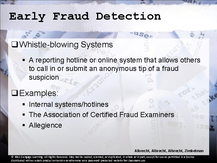 Early Fraud Detection q Whistle-blowing Systems § A reporting hotline or online system that