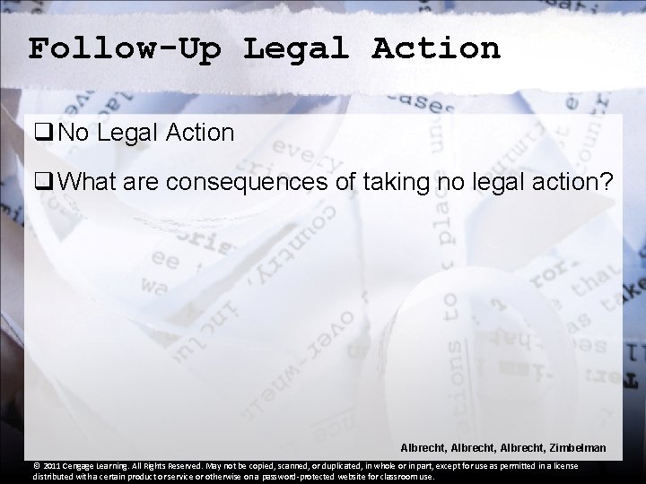 Follow-Up Legal Action q No Legal Action q What are consequences of taking no