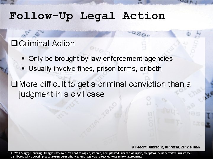 Follow-Up Legal Action q Criminal Action § Only be brought by law enforcement agencies