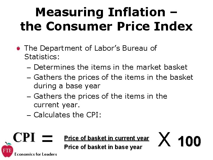 Measuring Inflation – the Consumer Price Index The Department of Labor’s Bureau of Statistics: