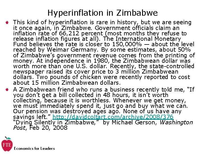 Hyperinflation in Zimbabwe This kind of hyperinflation is rare in history, but we are