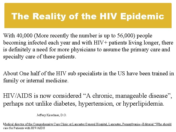 The Reality of the HIV Epidemic With 40, 000 (More recently the number is The Reality of the HIV Epidemic With 40, 000 (More recently the number is