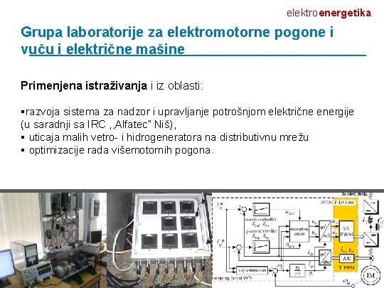 elektroenergetika Grupa laboratorije za elektromotorne pogone i vuču i električne mašine Primenjena istraživanja i