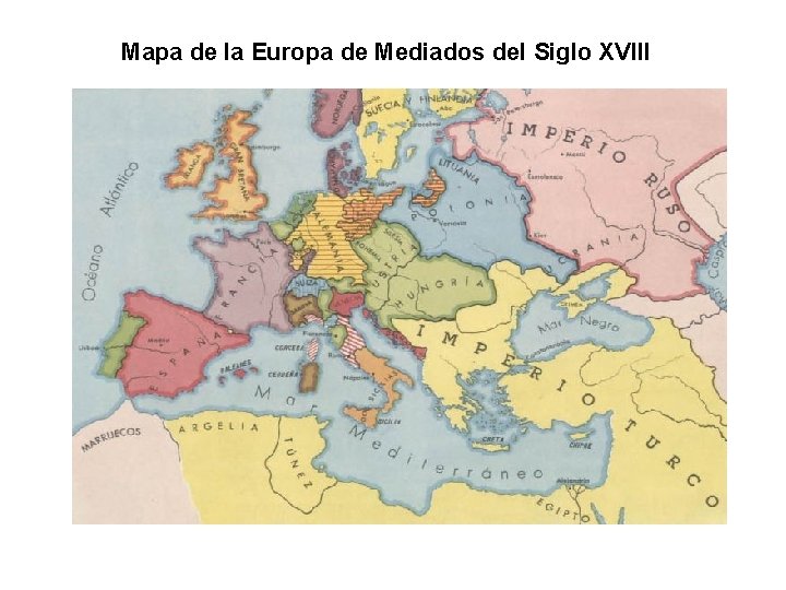 Mapa de la Europa de Mediados del Siglo XVIII 
