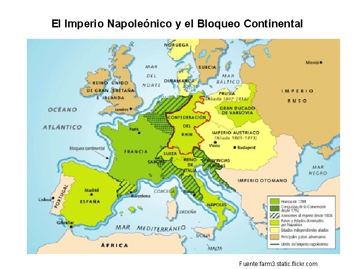 El Imperio Napoleónico y el Bloqueo Continental Fuente: farm 3. static. flickr. com 