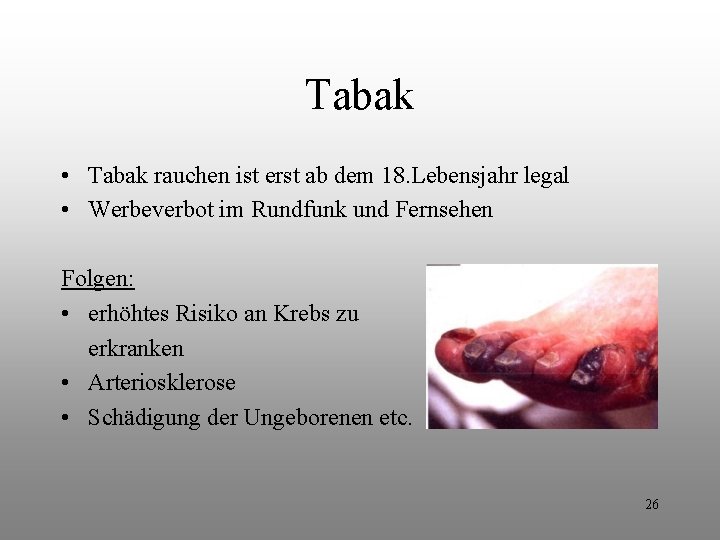Tabak • Tabak rauchen ist erst ab dem 18. Lebensjahr legal • Werbeverbot im Tabak • Tabak rauchen ist erst ab dem 18. Lebensjahr legal • Werbeverbot im