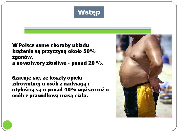 Wstęp W Polsce same choroby układu krążenia są przyczyną około 50% zgonów, a nowotwory