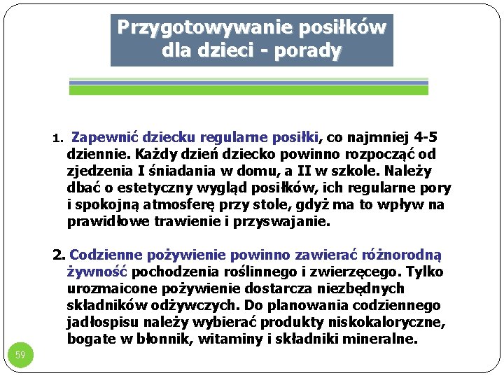 Przygotowywanie posiłków dla dzieci - porady 1. Zapewnić dziecku regularne posiłki, co najmniej 4