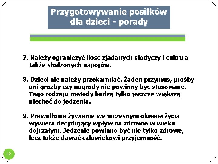 Przygotowywanie posiłków dla dzieci - porady 7. Należy ograniczyć ilość zjadanych słodyczy i cukru