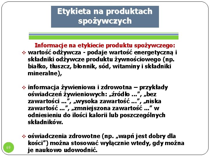 Etykieta na produktach spożywczych Informacje na etykiecie produktu spożywczego: v wartość odżywcza - podaje