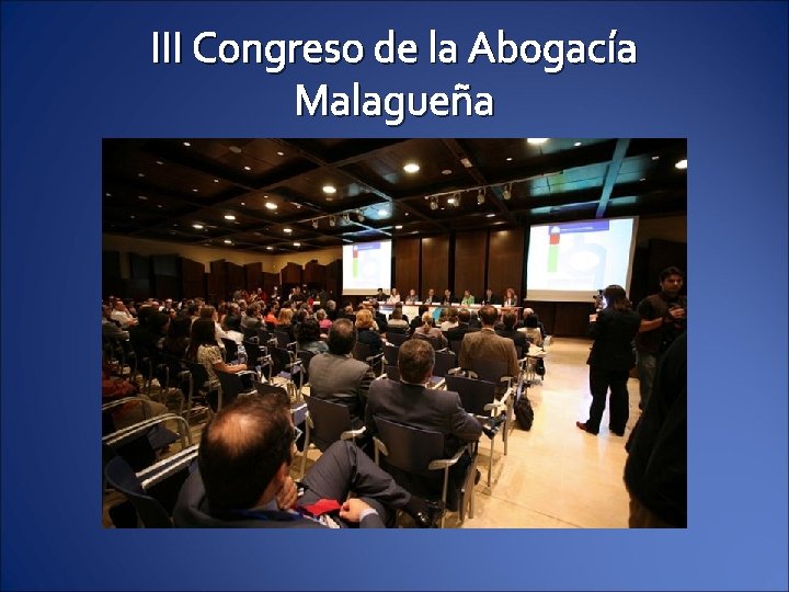 III Congreso de la Abogacía Malagueña 