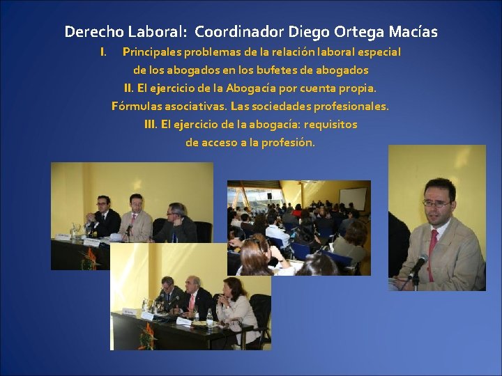 Derecho Laboral: Coordinador Diego Ortega Macías I. Principales problemas de la relación laboral especial