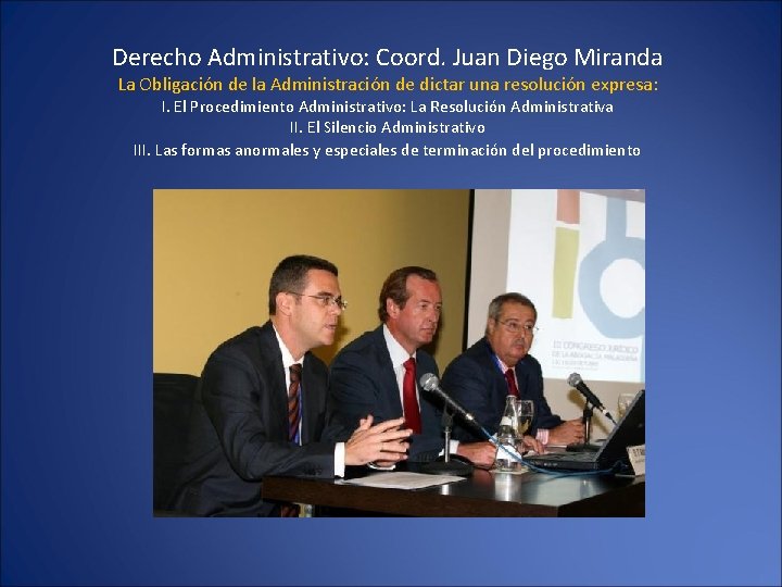 Derecho Administrativo: Coord. Juan Diego Miranda La Obligación de la Administración de dictar una