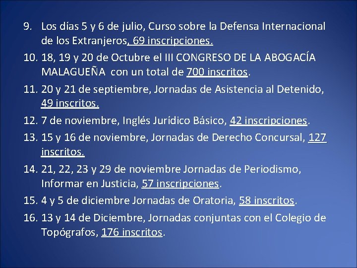 9. Los días 5 y 6 de julio, Curso sobre la Defensa Internacional de