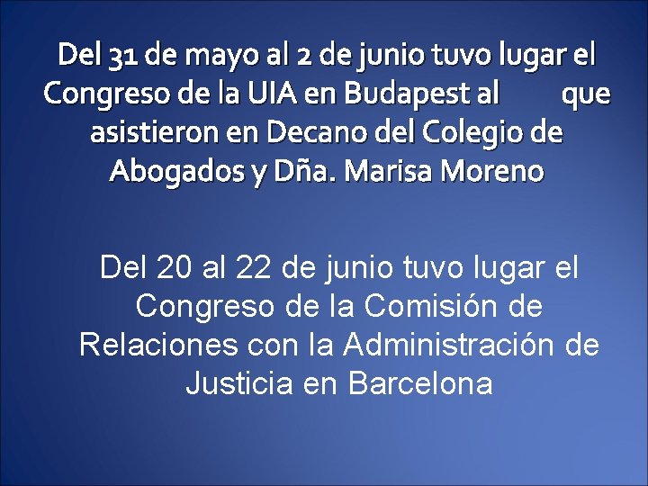 Del 31 de mayo al 2 de junio tuvo lugar el Congreso de la