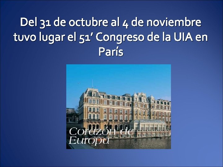 Del 31 de octubre al 4 de noviembre tuvo lugar el 51’ Congreso de