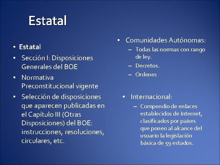 Estatal • Estatal • Sección I: Disposiciones Generales del BOE • Normativa Preconstitucional vigente