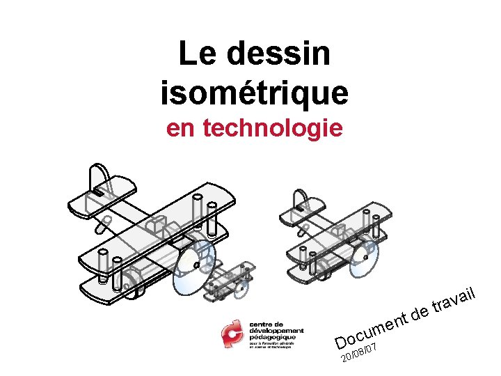 Le dessin isométrique en technologie de t n me u c o D /07