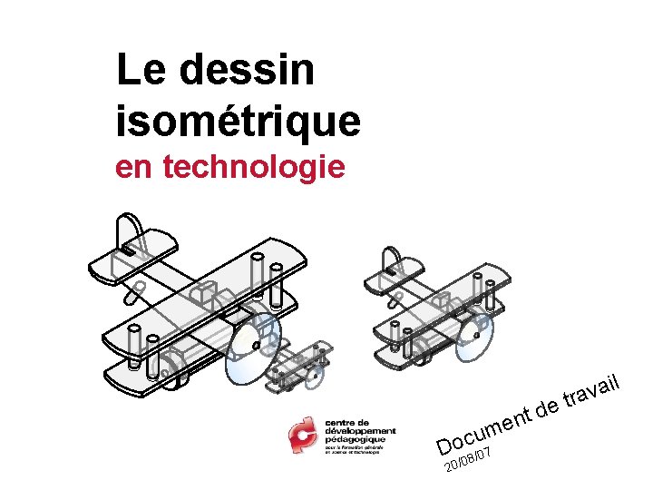Le dessin isométrique en technologie de t n me u c o D /07