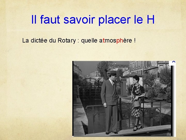 Il faut savoir placer le H La dictée du Rotary : quelle atmosphère !