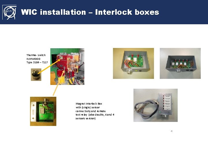WIC installation – Interlock boxes Thermo- switch ELMWOOD Type 3106 – T 117 Magnet