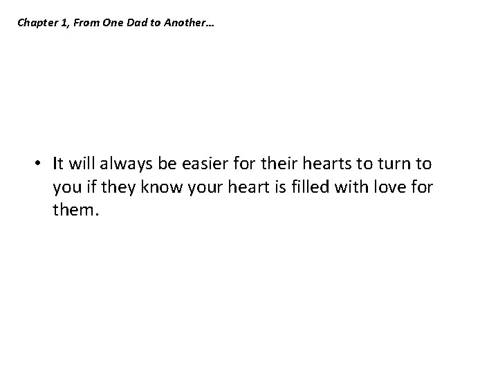Chapter 1, From One Dad to Another… • It will always be easier for Chapter 1, From One Dad to Another… • It will always be easier for