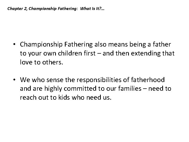 Chapter 2, Championship Fathering: What Is It? … • Championship Fathering also means being Chapter 2, Championship Fathering: What Is It? … • Championship Fathering also means being