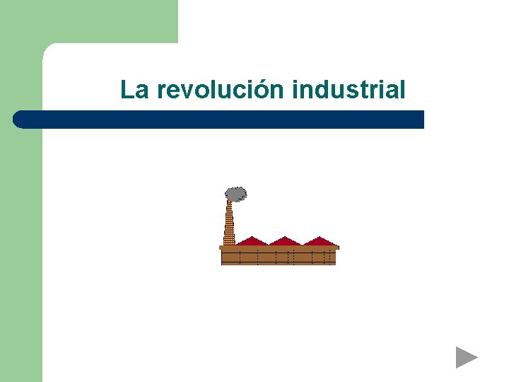 La revolución industrial 