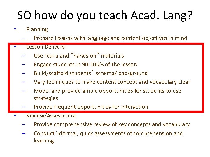 SO how do you teach Acad. Lang? Planning – Prepare lessons with language and SO how do you teach Acad. Lang? Planning – Prepare lessons with language and