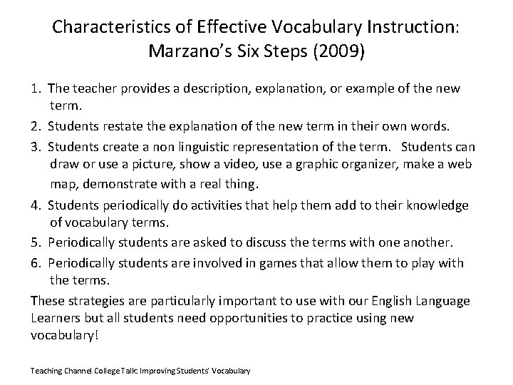 Characteristics of Effective Vocabulary Instruction: Marzano’s Six Steps (2009) 1. The teacher provides a Characteristics of Effective Vocabulary Instruction: Marzano’s Six Steps (2009) 1. The teacher provides a