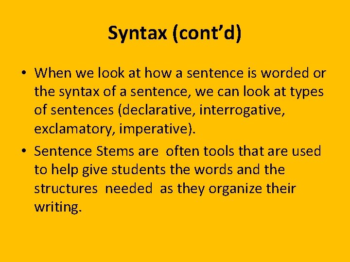 Syntax (cont’d) • When we look at how a sentence is worded or the Syntax (cont’d) • When we look at how a sentence is worded or the
