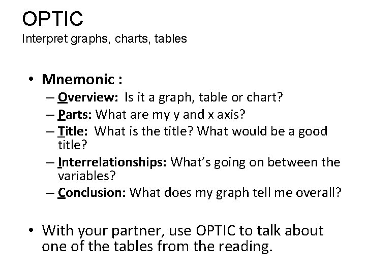 OPTIC Interpret graphs, charts, tables • Mnemonic : – Overview: Is it a graph, OPTIC Interpret graphs, charts, tables • Mnemonic : – Overview: Is it a graph,