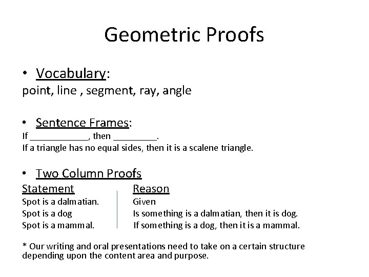 Geometric Proofs • Vocabulary: point, line , segment, ray, angle • Sentence Frames: If Geometric Proofs • Vocabulary: point, line , segment, ray, angle • Sentence Frames: If