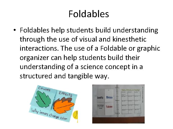 Foldables • Foldables help students build understanding through the use of visual and kinesthetic Foldables • Foldables help students build understanding through the use of visual and kinesthetic