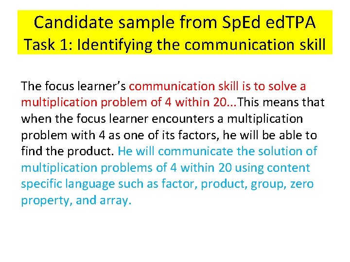 Candidate sample from Sp. Ed ed. TPA Task 1: Identifying the communication skill The Candidate sample from Sp. Ed ed. TPA Task 1: Identifying the communication skill The