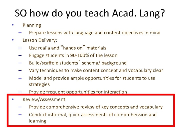 SO how do you teach Acad. Lang? Planning – Prepare lessons with language and SO how do you teach Acad. Lang? Planning – Prepare lessons with language and